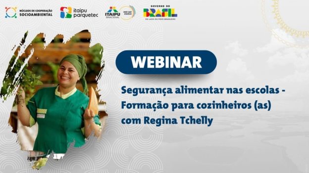 Webinar – Segurança Alimentar nas Escolas, com Regina Tchelly!